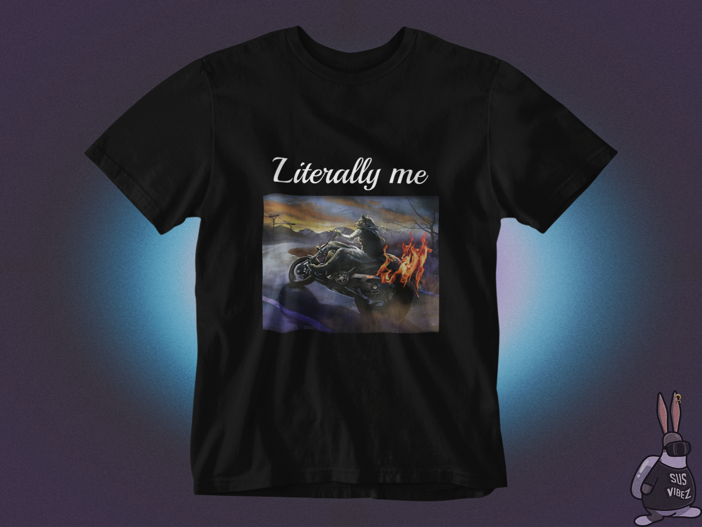 Literally me T-shirt