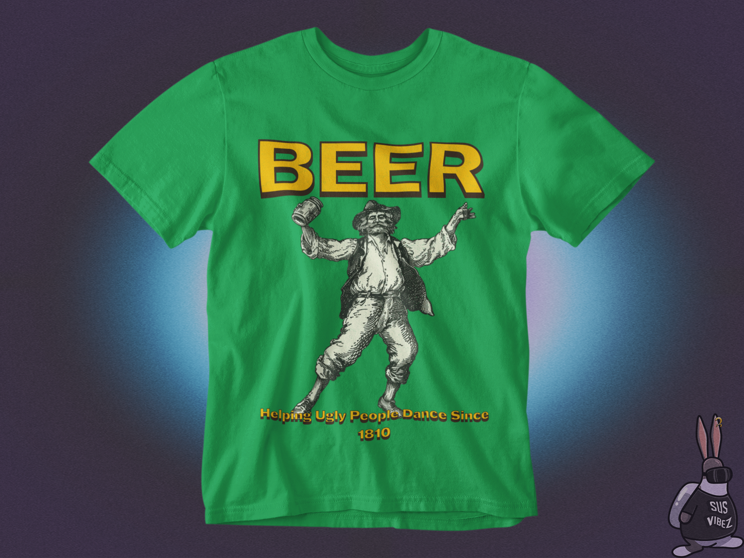 Beer helping ugly people dance since 1810 T-shirt
