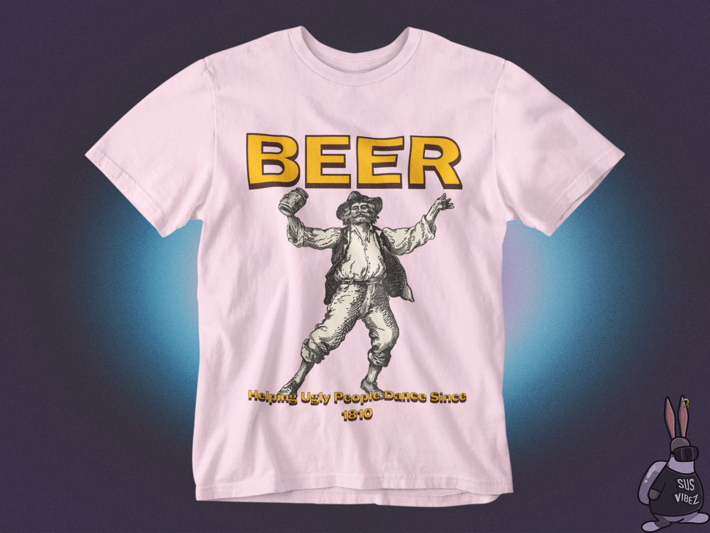 Beer helping ugly people dance since 1810 T-shirt
