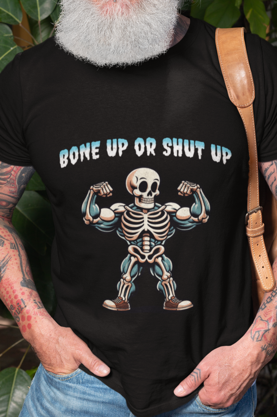 Bone up or shut up T-shirt