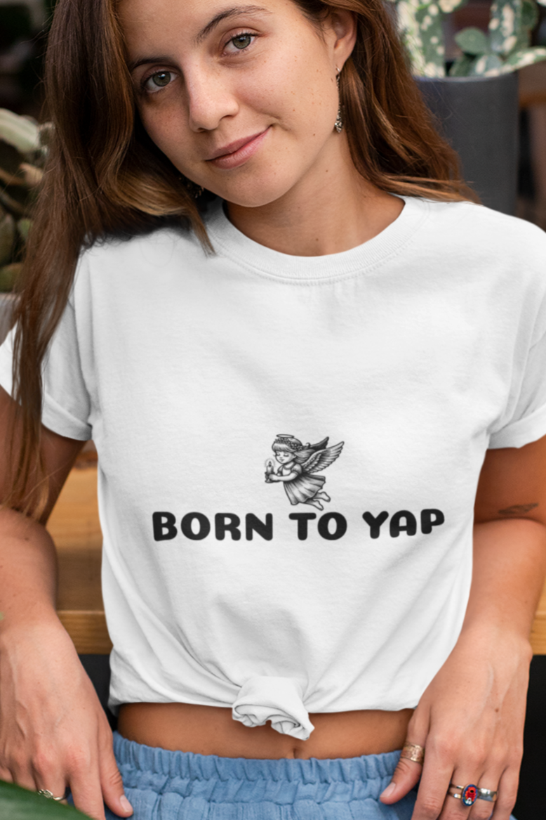 Born to yap T-shirt