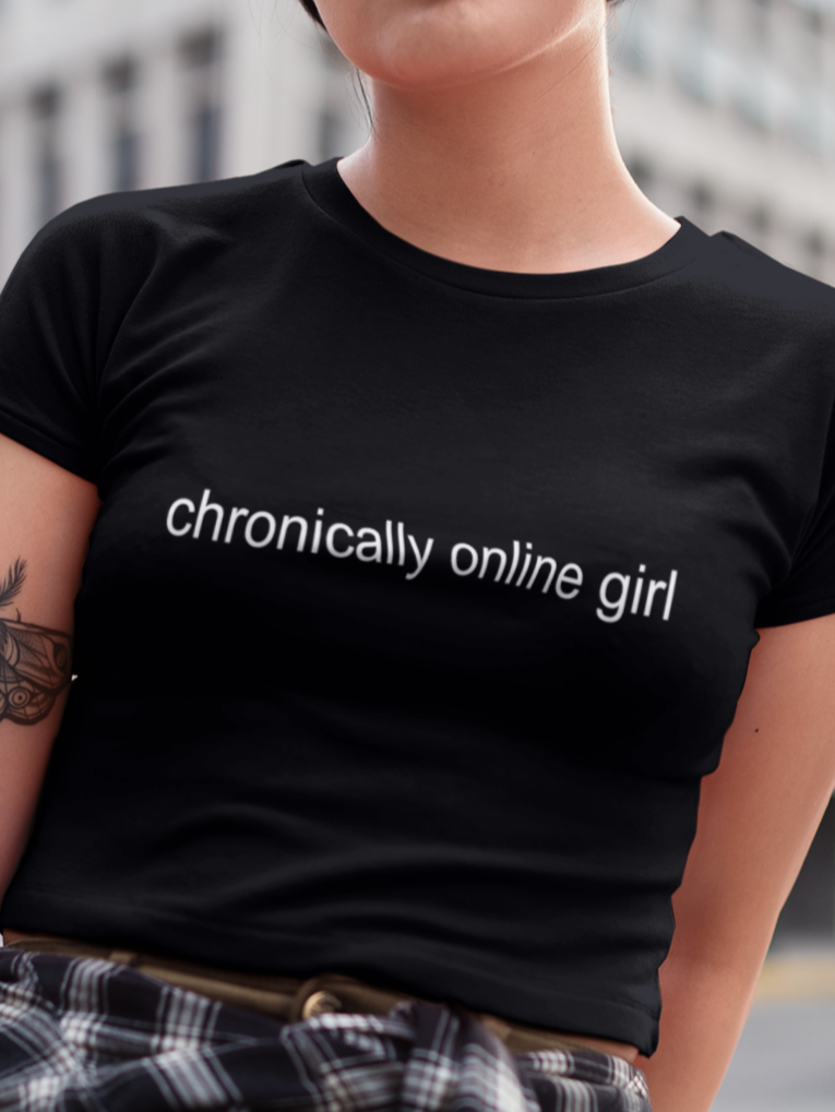 Chronically online girl T-shirt
