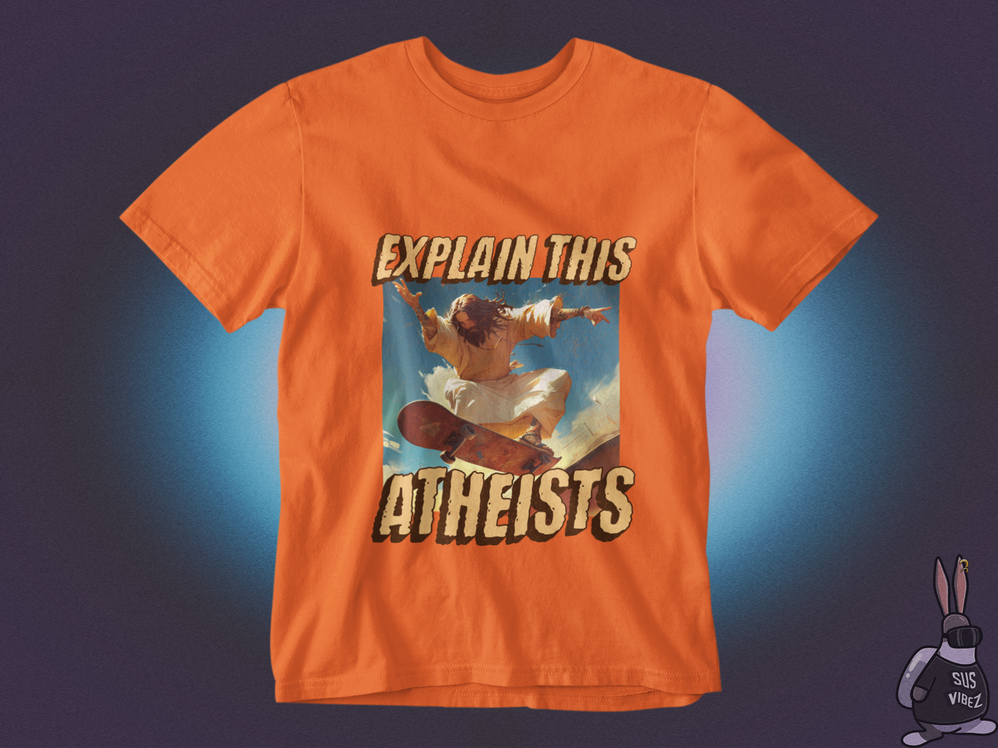 Explain this atheists T-shirt