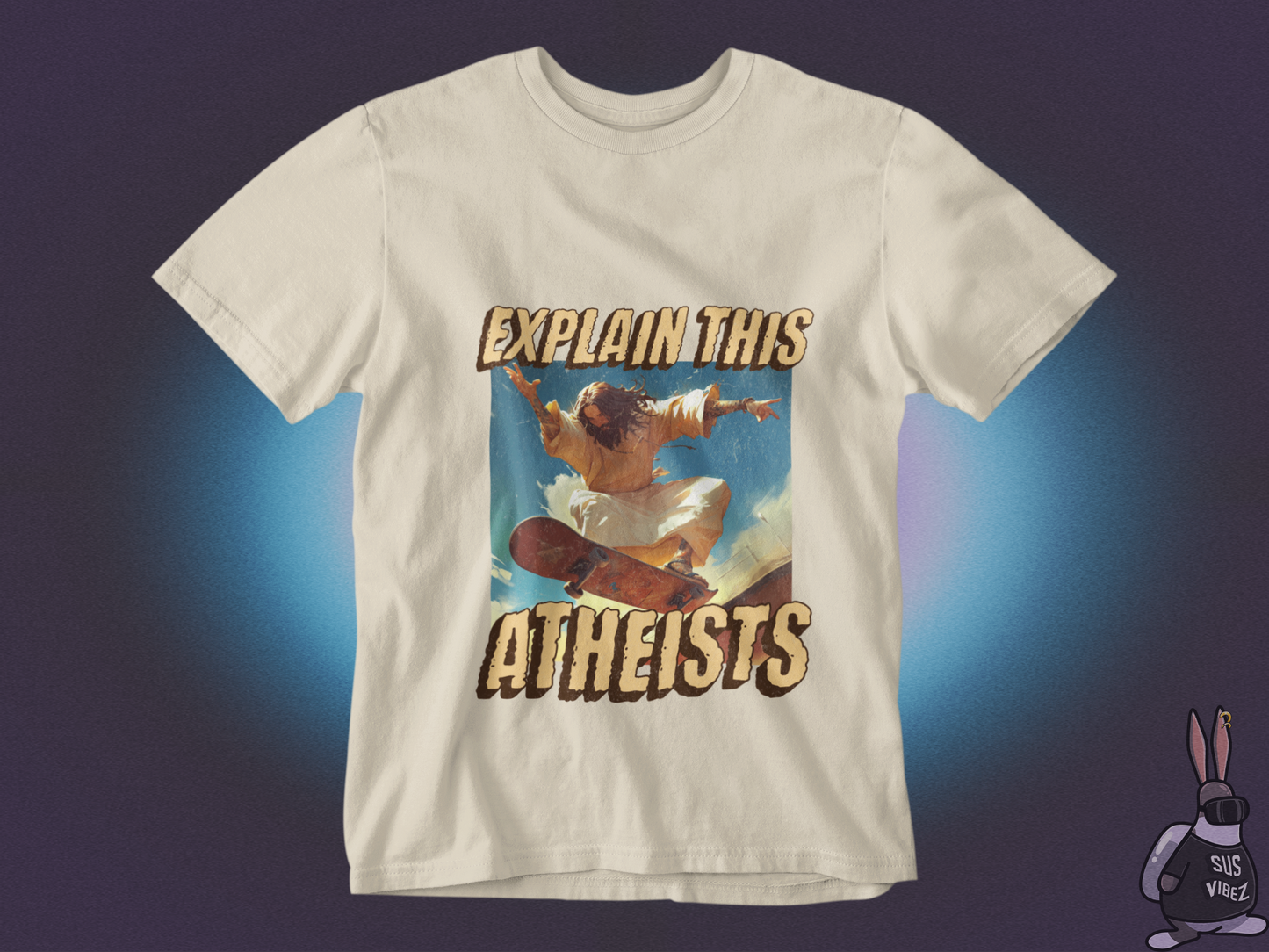 Explain this atheists T-shirt