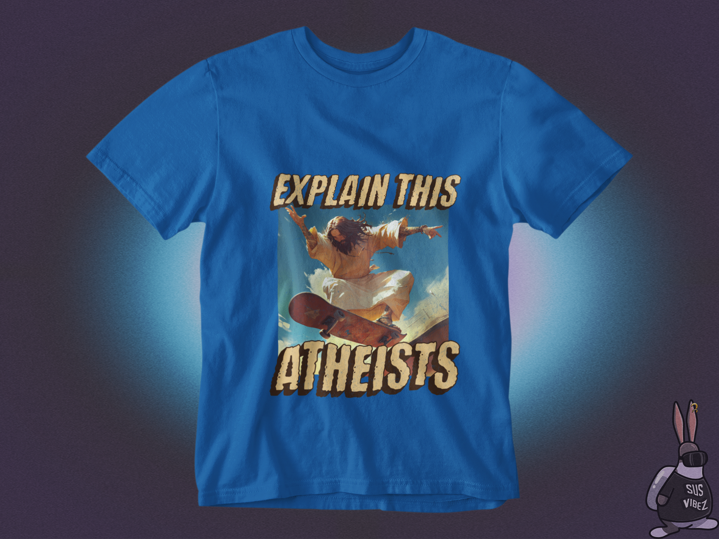 Explain this atheists T-shirt