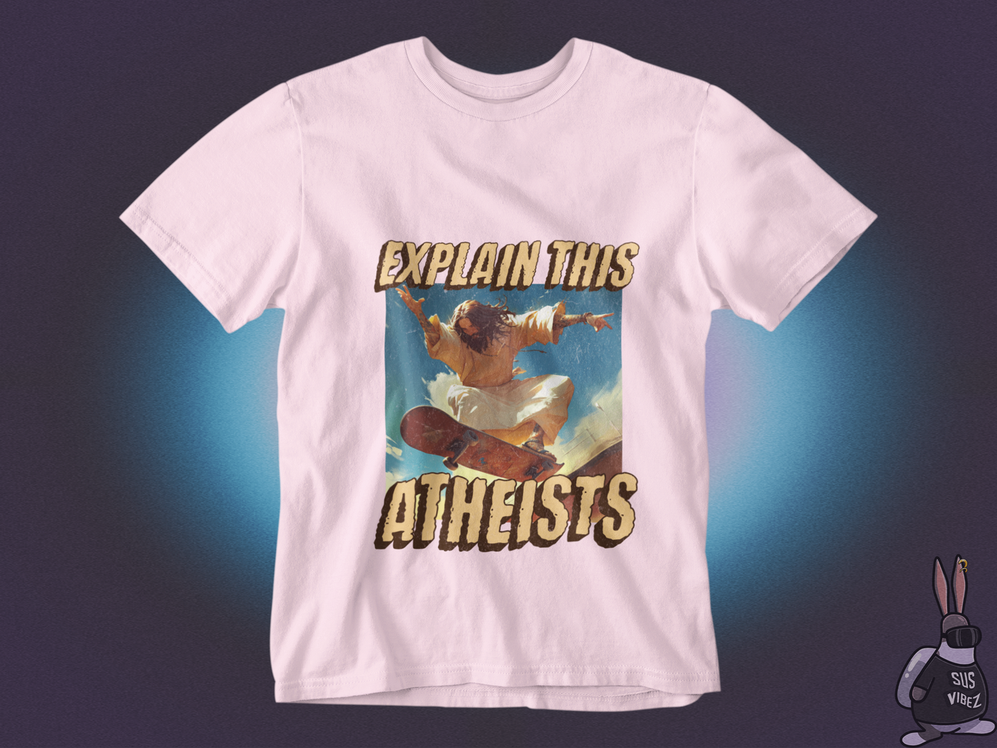 Explain this atheists T-shirt