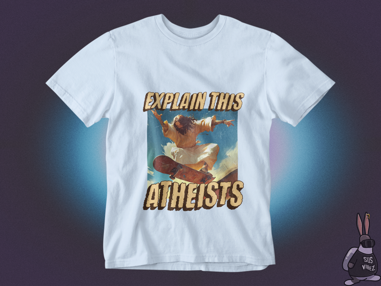 Explain this atheists T-shirt