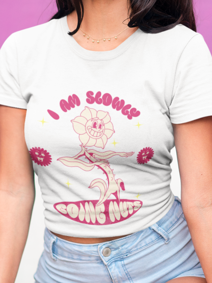 I am slowly going nuts T-shirt