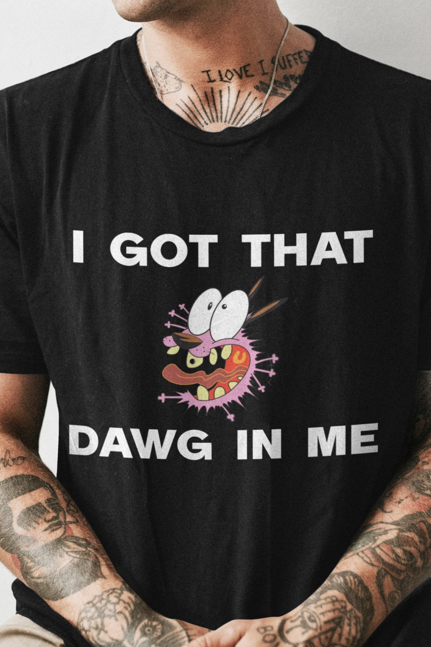 I got that dawg in me T-shirt