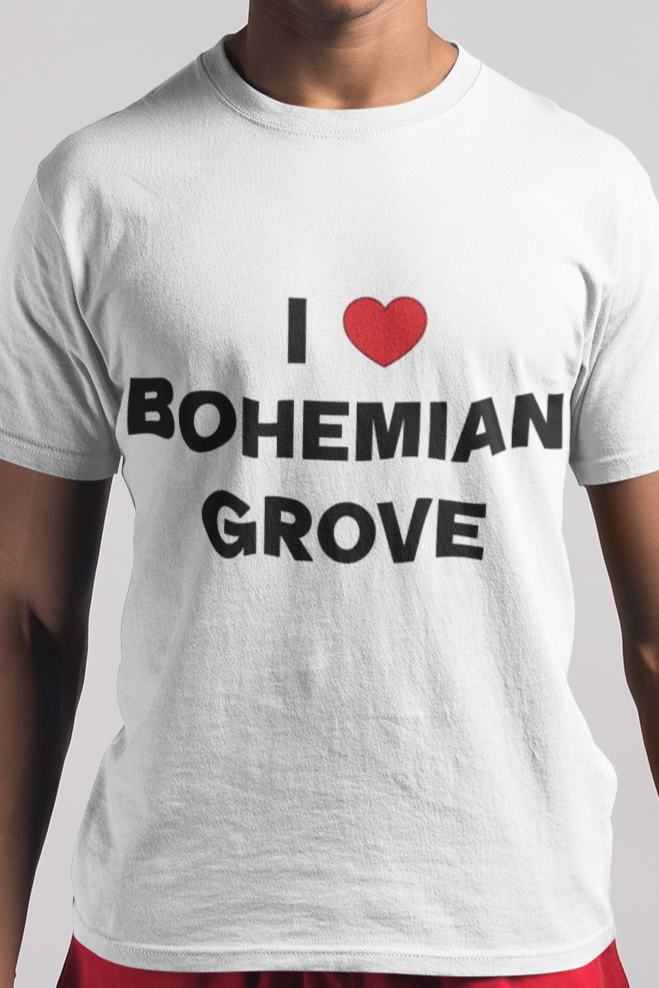 I love bohemian grove T-shirt