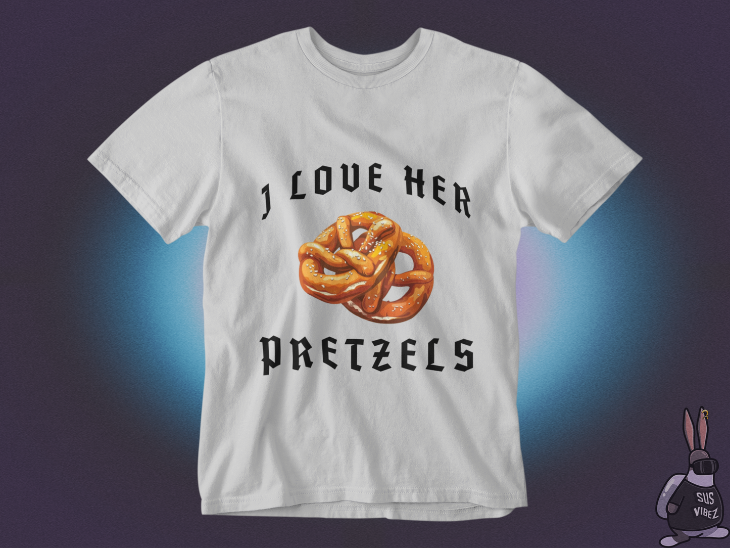 I love her pretzels T-shirt