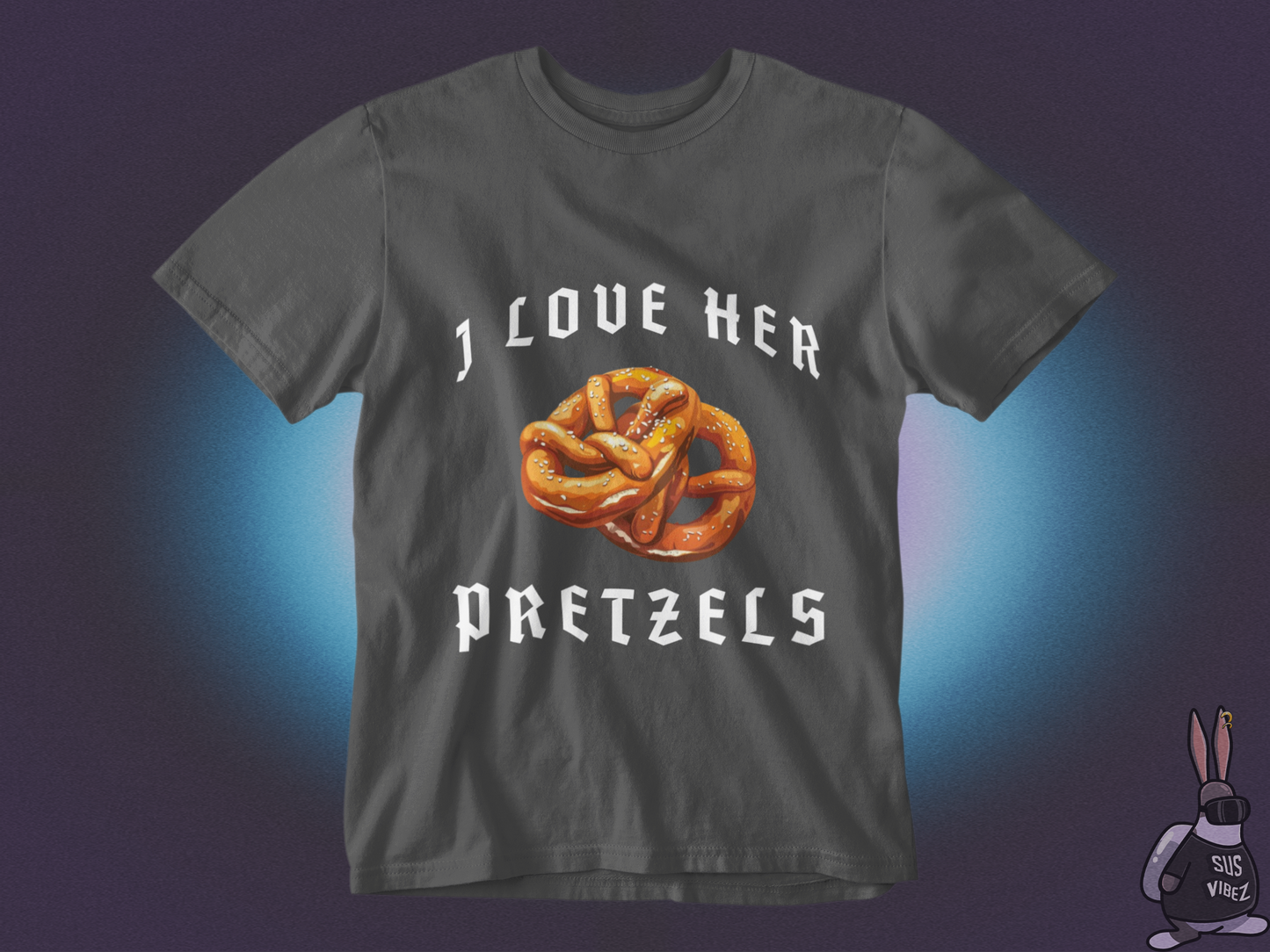 I love her pretzels T-shirt