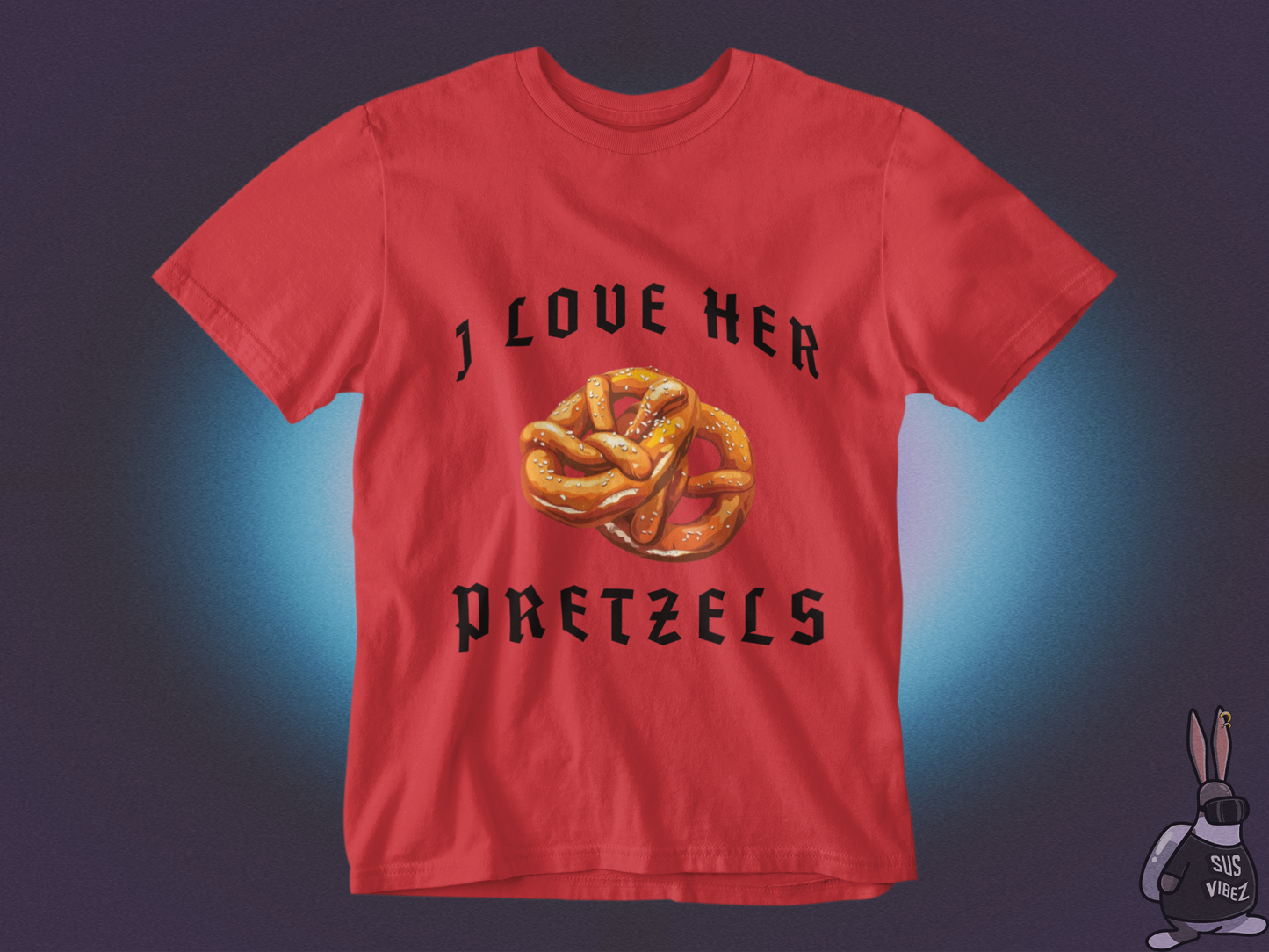 I love her pretzels T-shirt