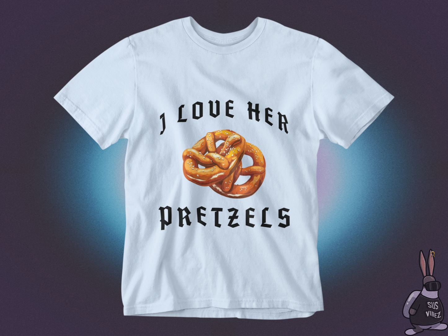 I love her pretzels T-shirt