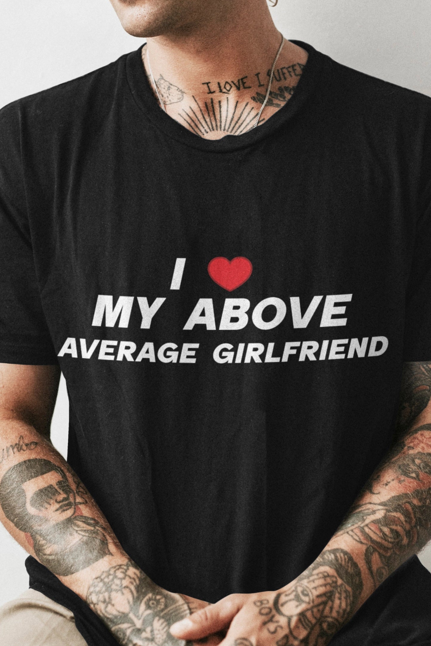 I love my above average girlfriend T-shirt