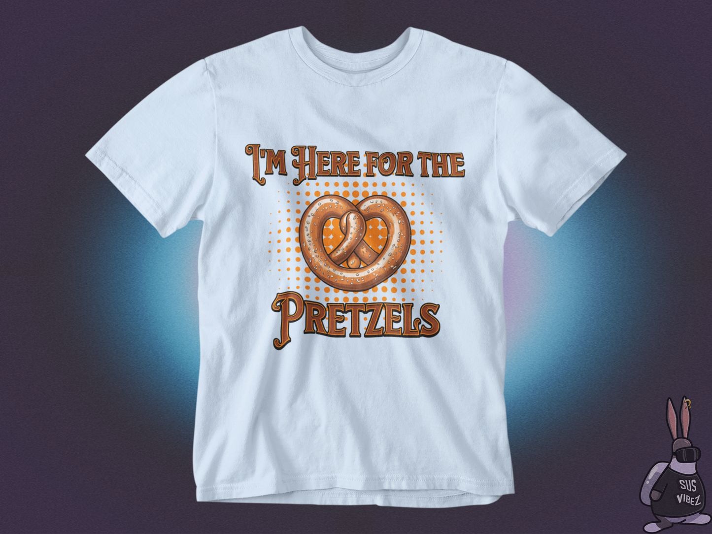 I'm here for the pretzels T-shirt