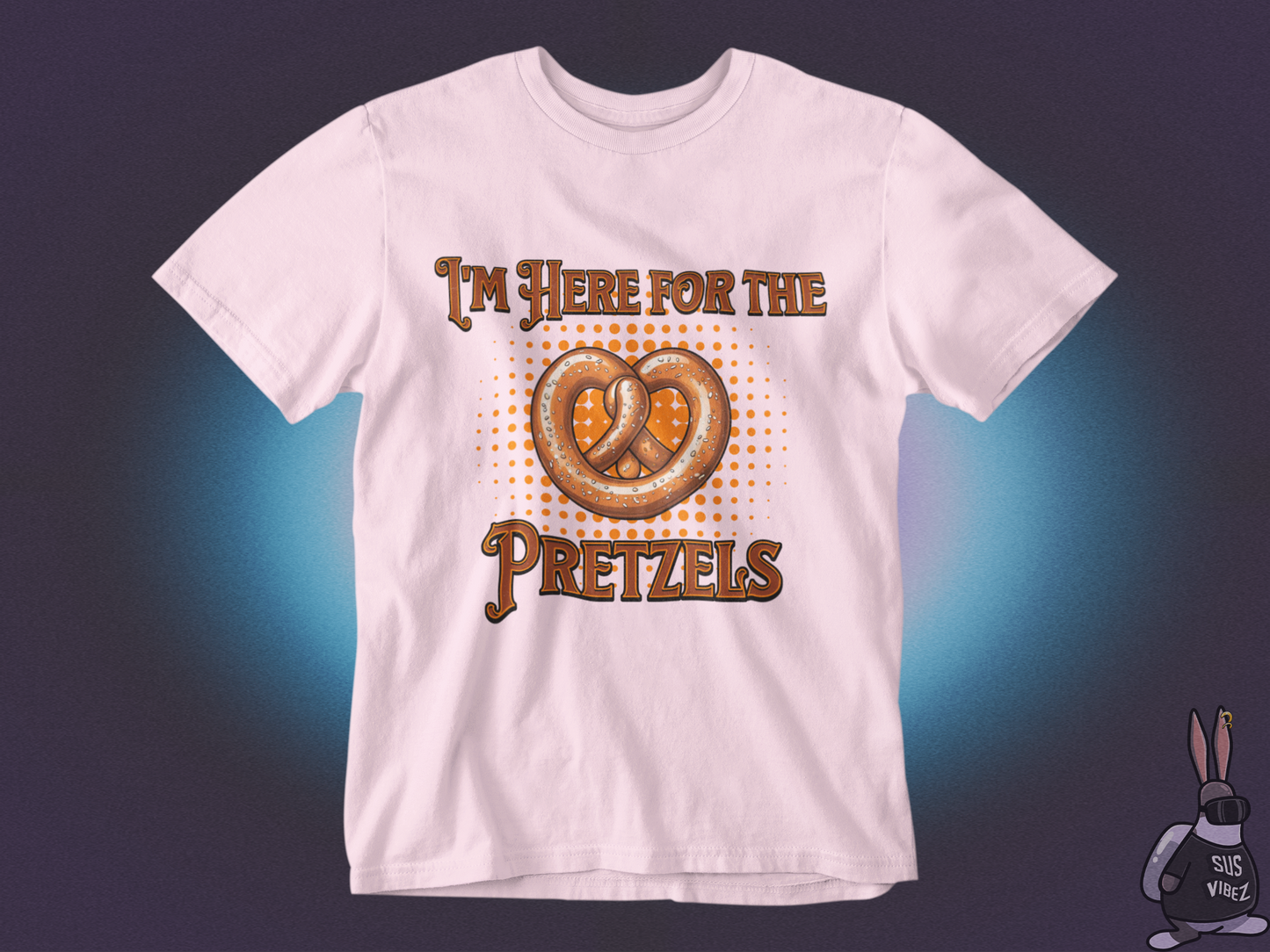 I'm here for the pretzels T-shirt