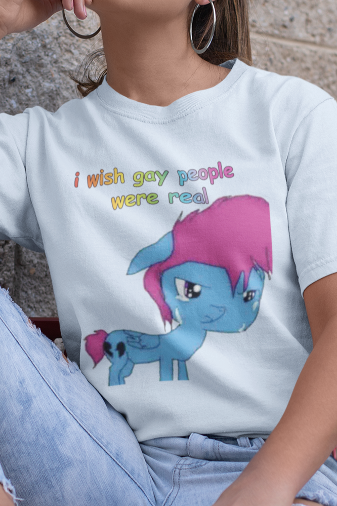 I wish gay people were real T-shirt