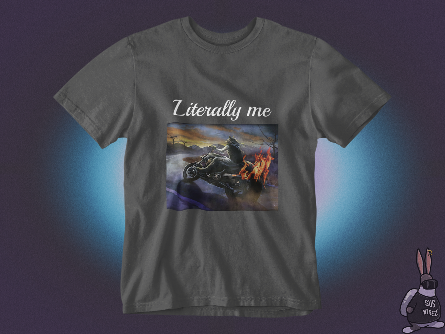 Literally me T-shirt