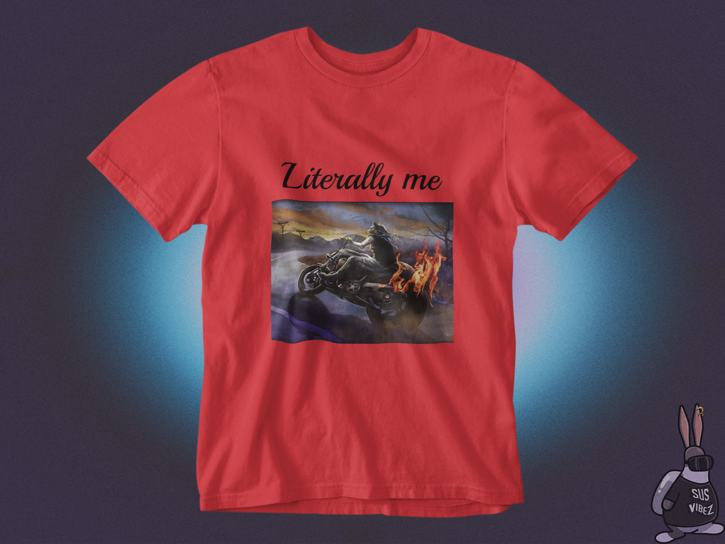 Literally me T-shirt