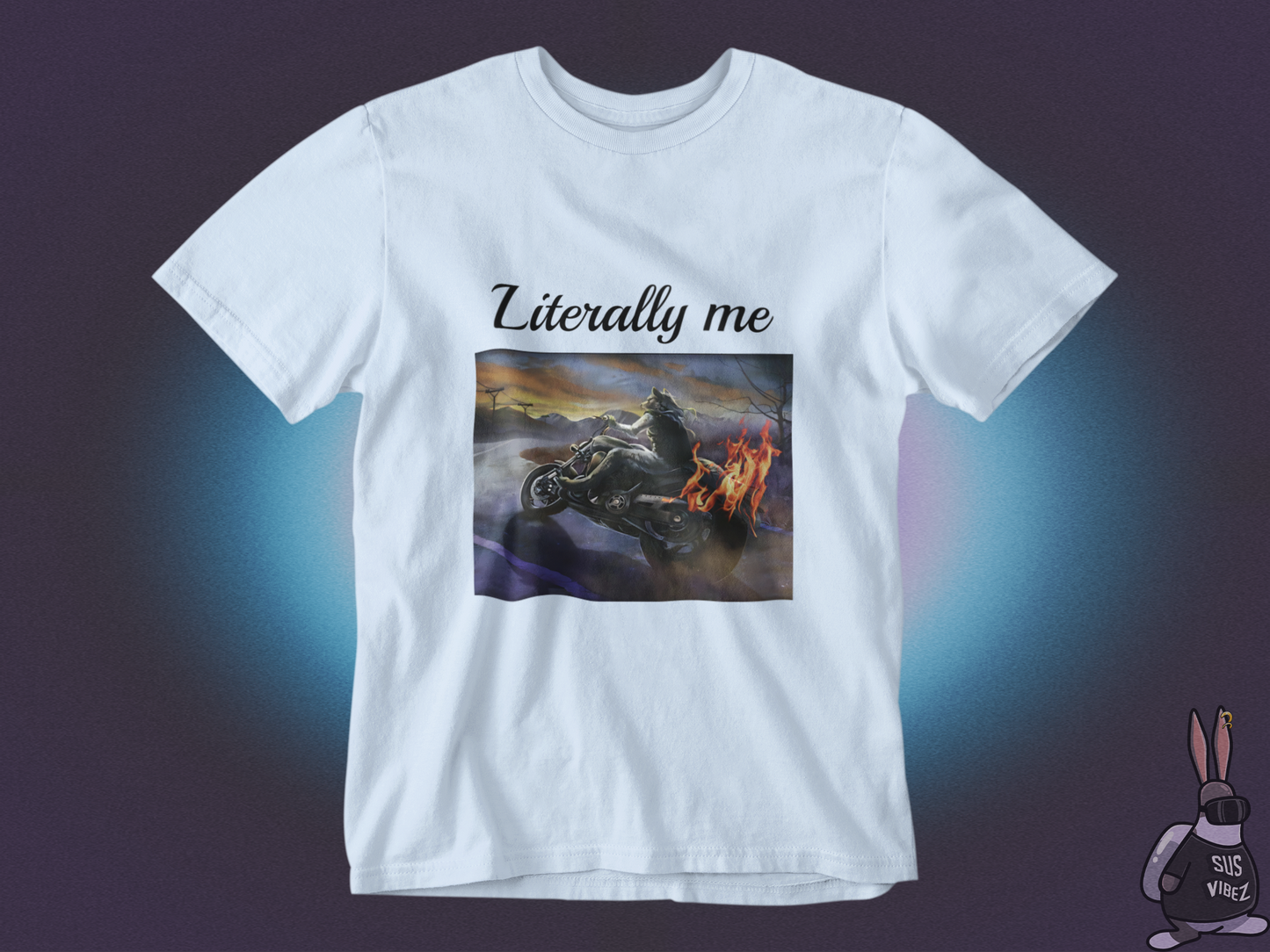 Literally me T-shirt