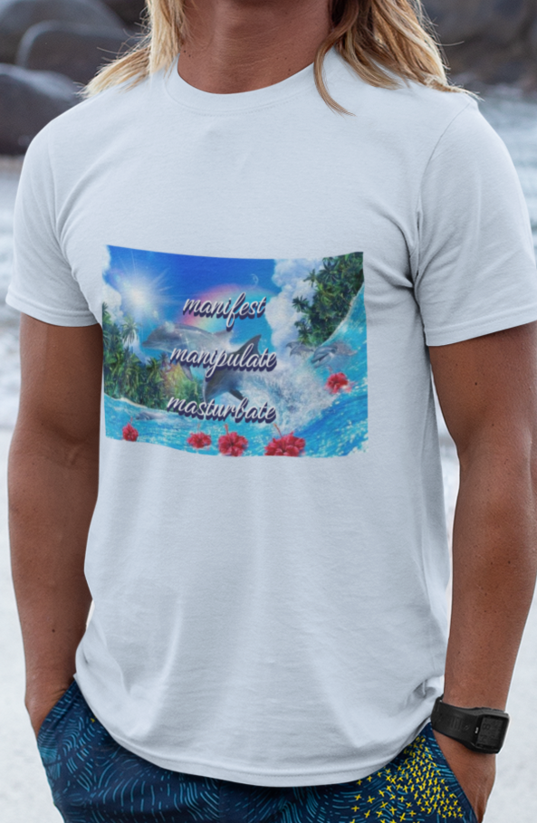 Manifest Manipulate Masturbate T-shirt