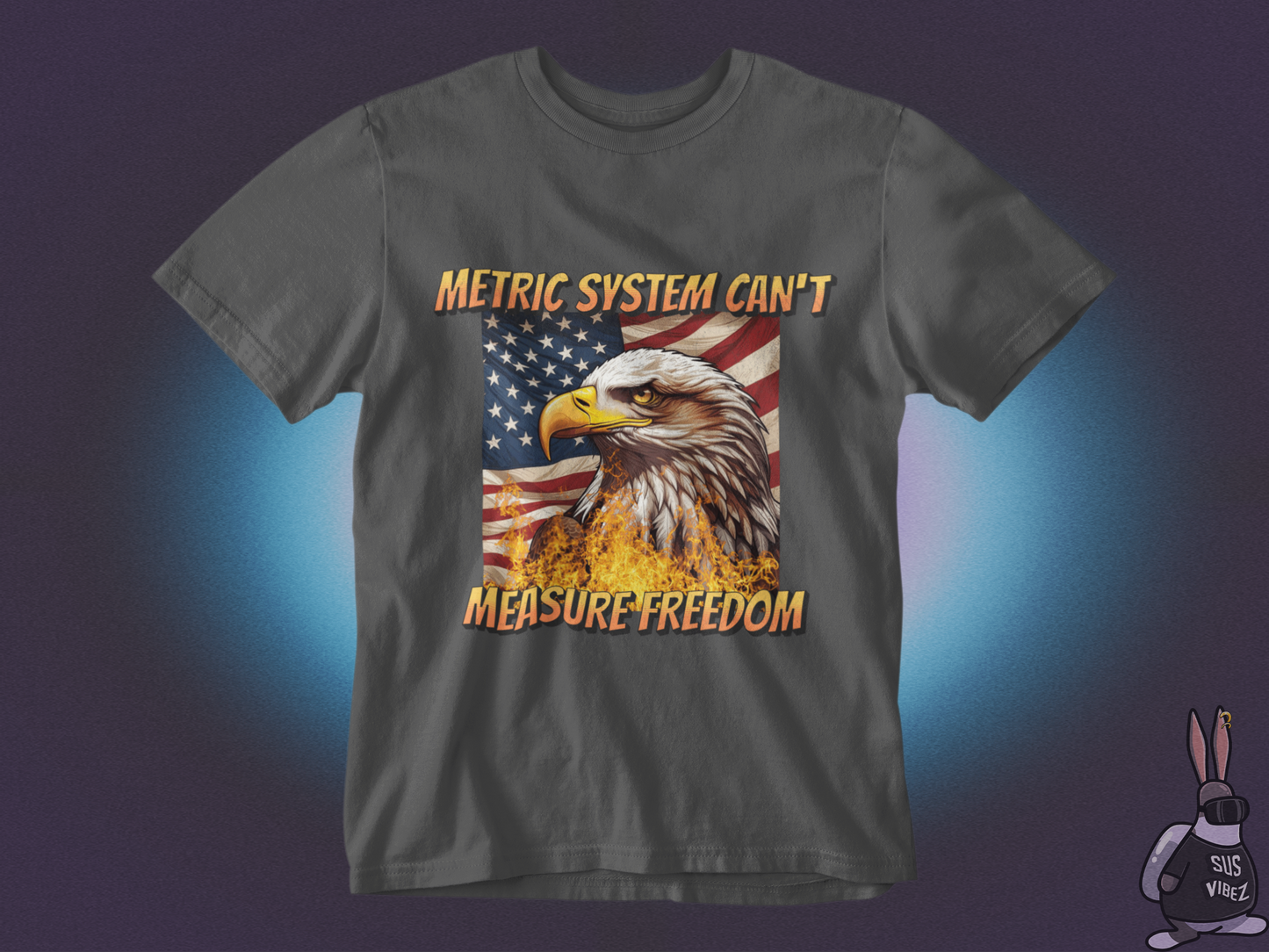 Metric system can't measure freedom T-shirt