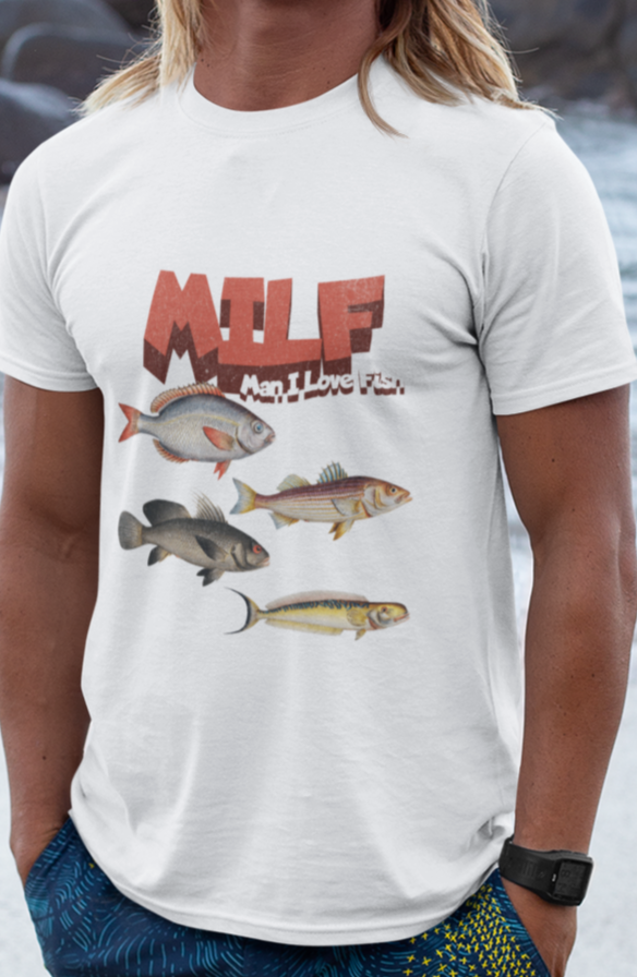 MILF man I love fish T-shirt