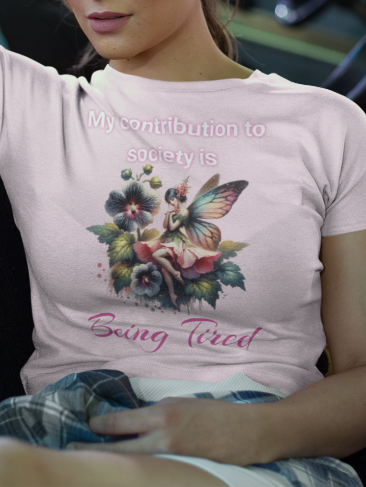 My contribution to society is being tired T-shirt