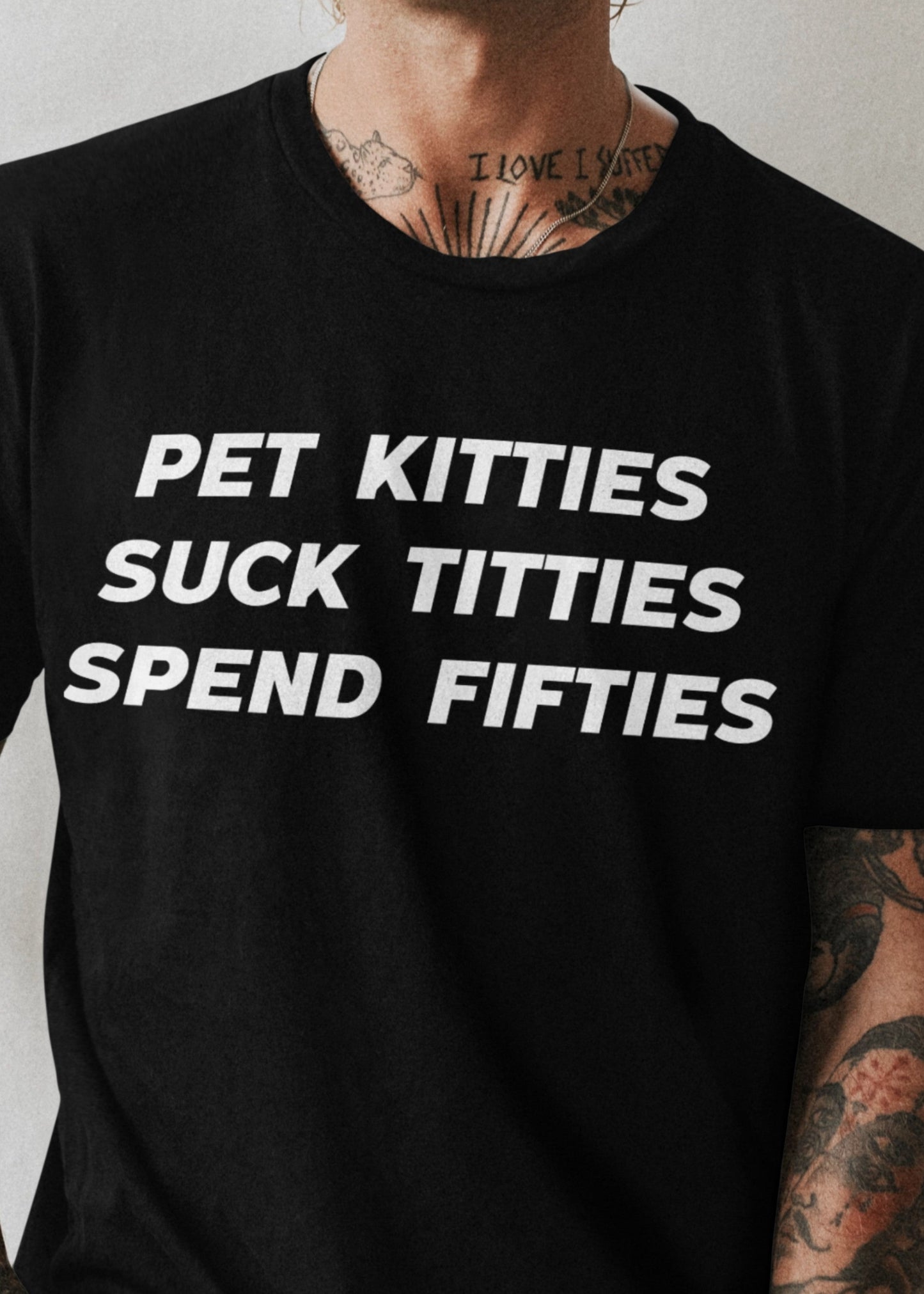 Pet kitties suck titties spend fifties T-shirt