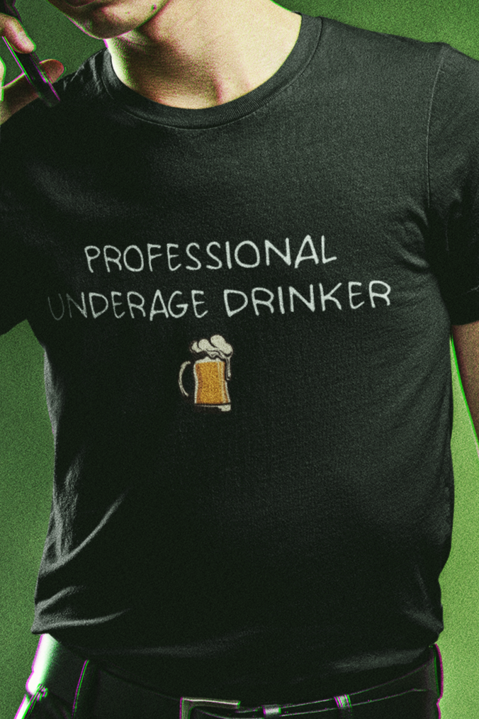Professional underage drinker T-shirt