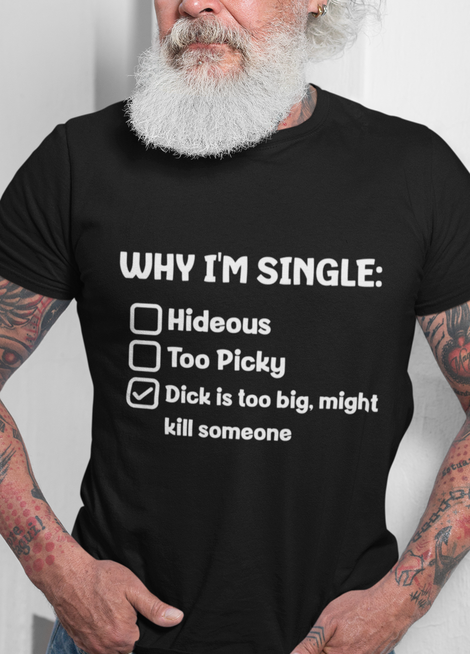 Reasons why I'm single T-shirt