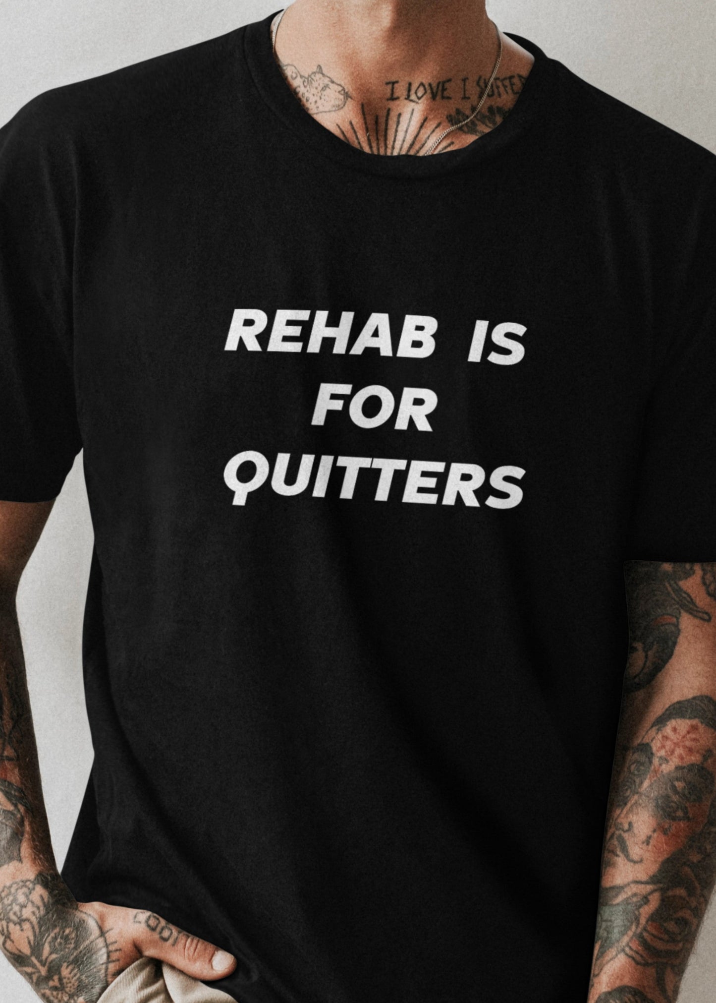 Rehab is for quitters T-shirt