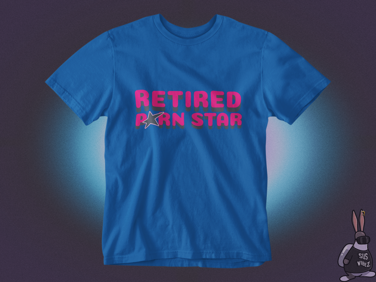 Retired pornstar T-shirt