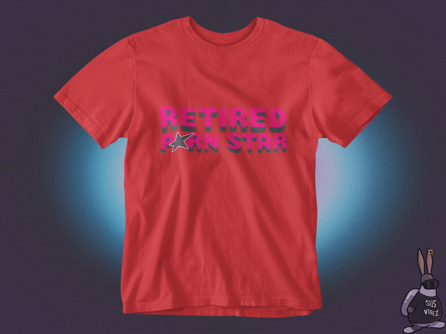 Retired pornstar T-shirt