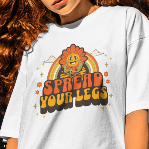 Spread your legs T-shirt