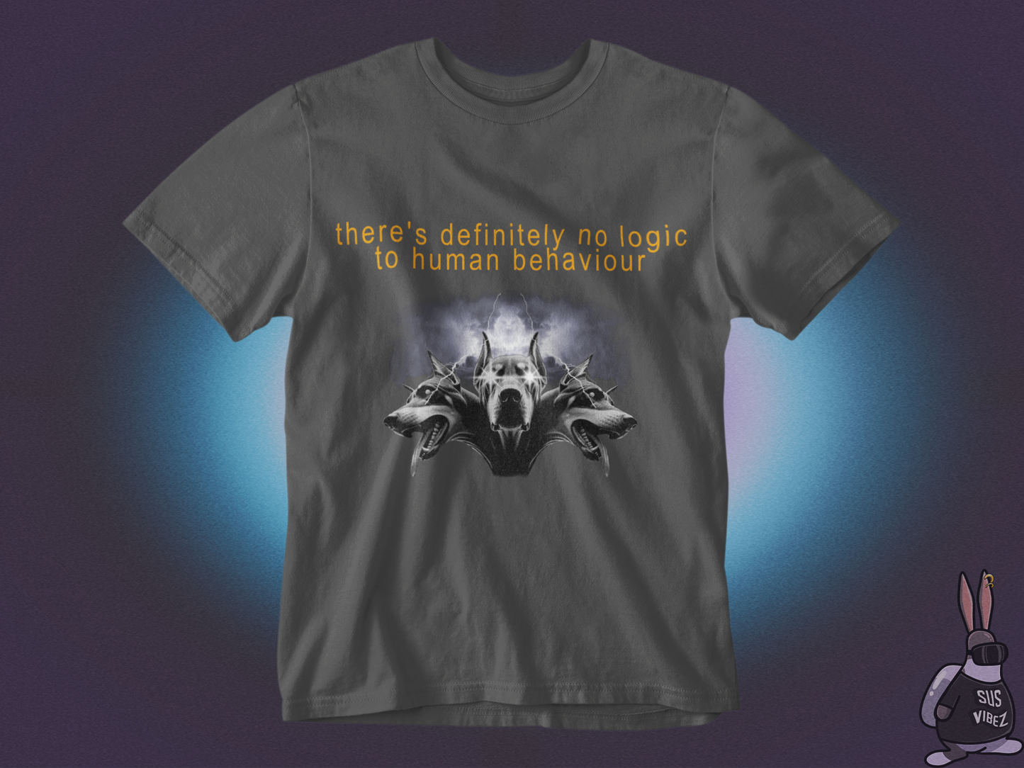 There is no logic to human behaviour T-shirt