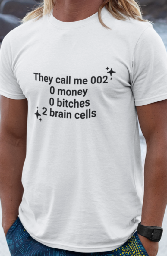 They call me 002 T-shirt