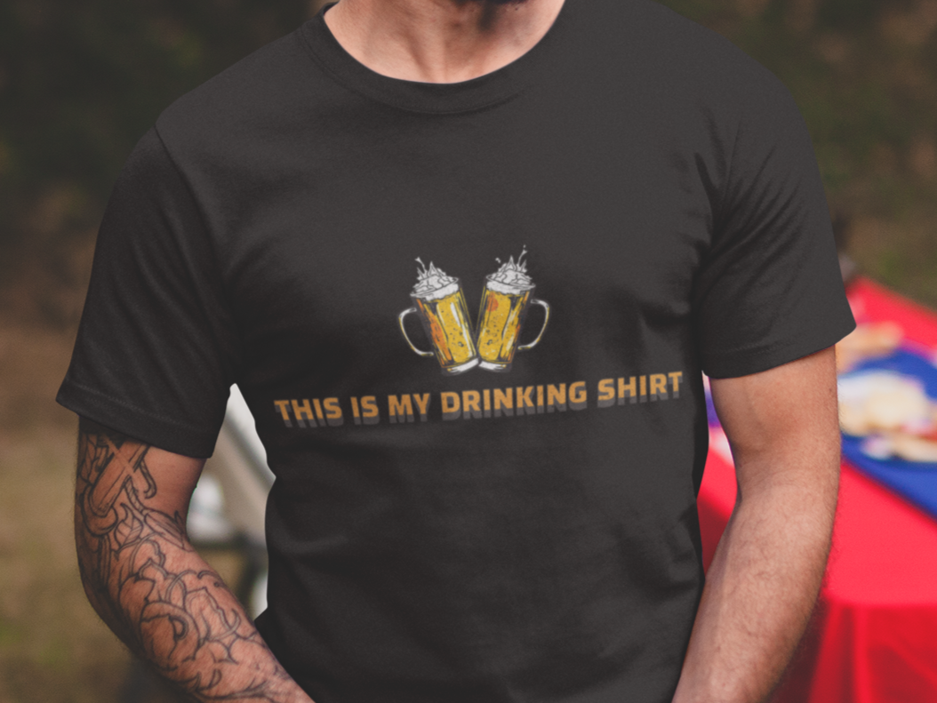 This is my drinking shirt T-shirt