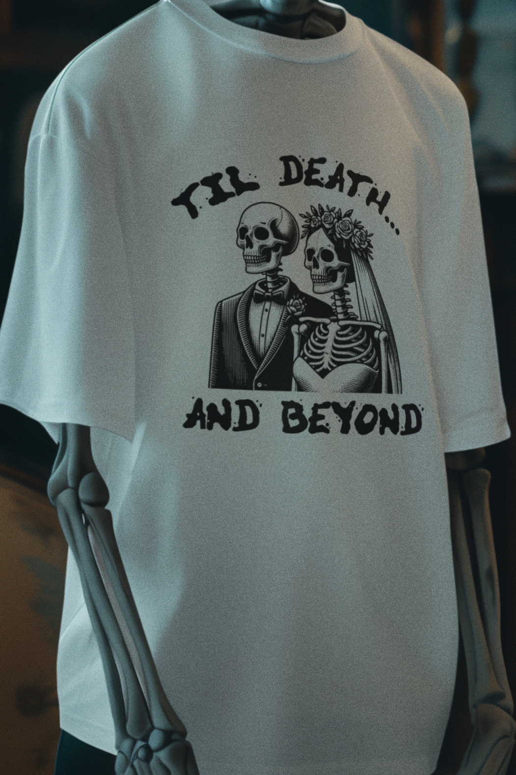 Till death and beyond T-shirt