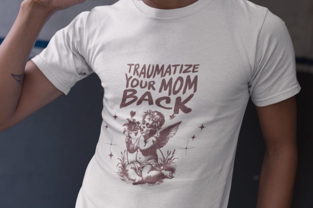 Traumatize your mom back T-shirt
