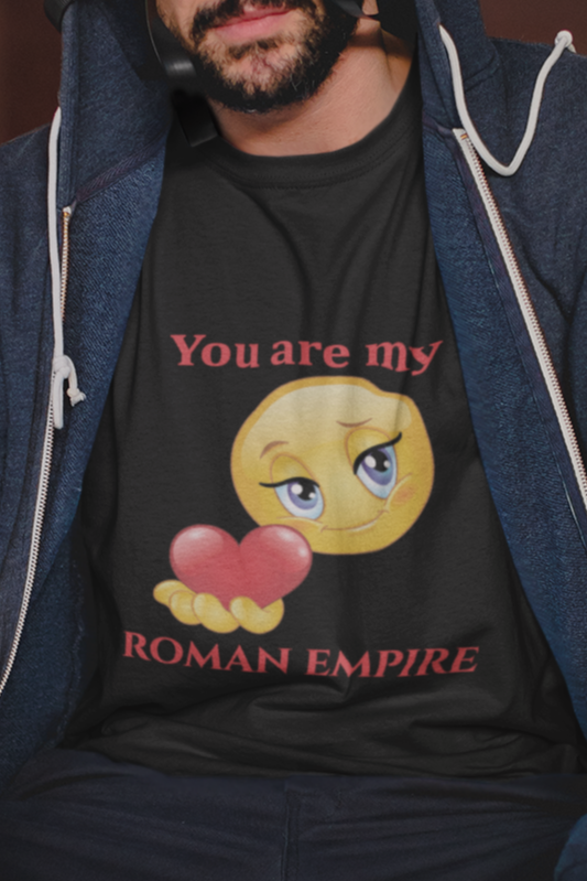 You are my Roman empire T-shirt