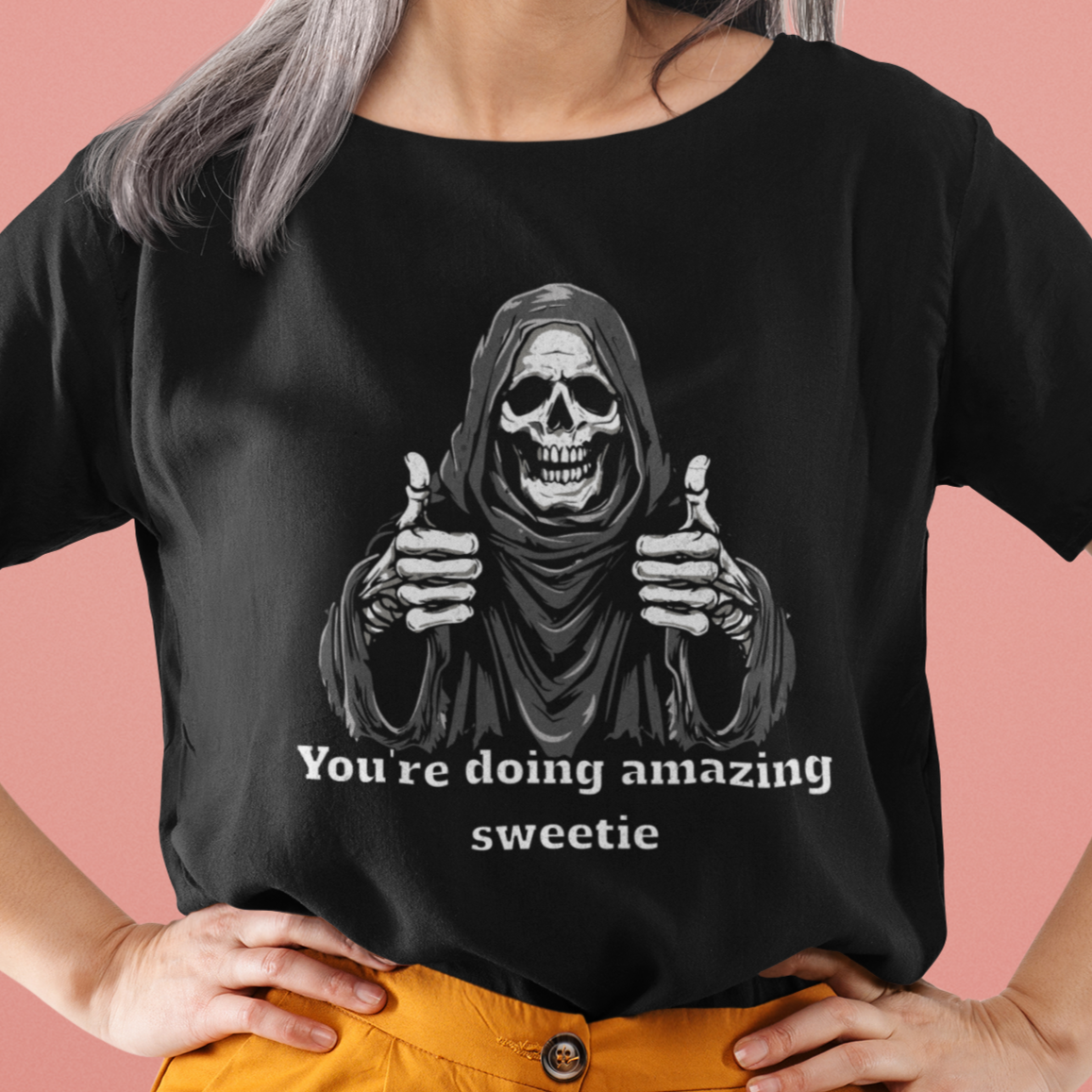 You're doing amazing T-shirt