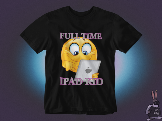 Full Time Ipad Kid T-shirt