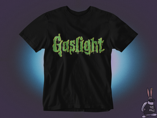 Gaslight T-shirt