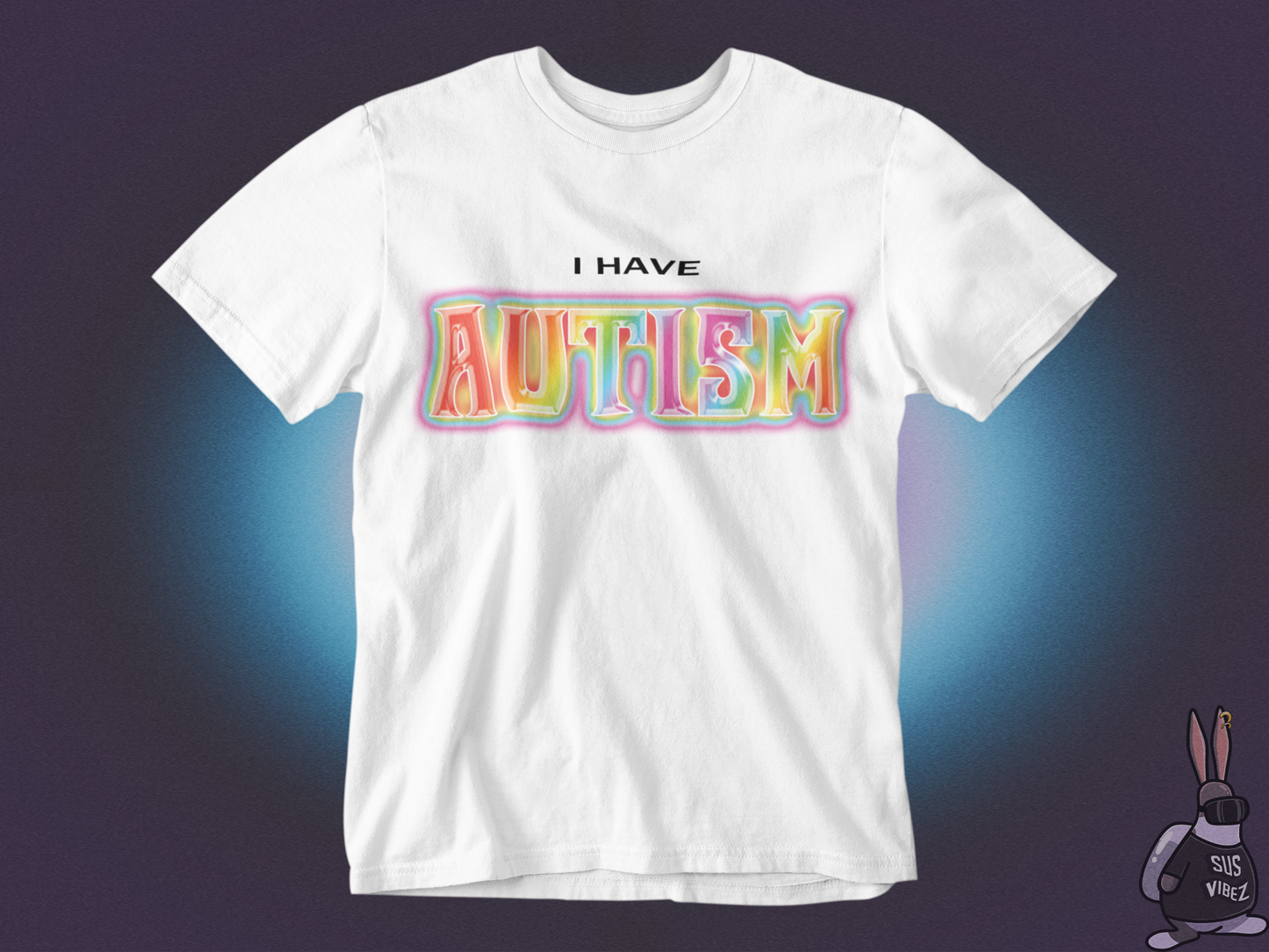 I have autism T-shirt