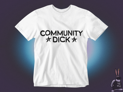 Community dick T-shirt