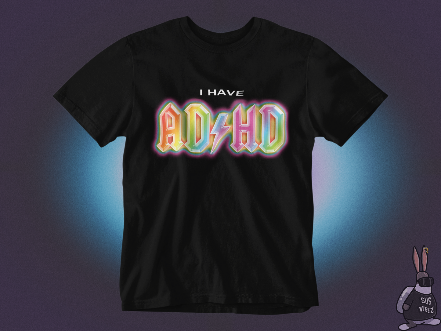 I have ADHD T-shirt