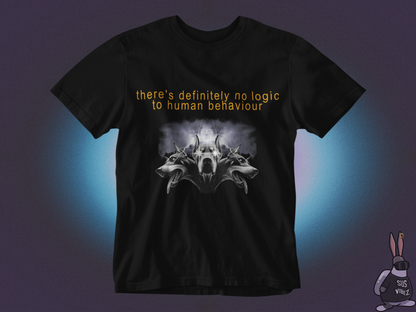There is no logic to human behaviour T-shirt