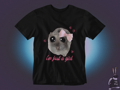 I'm just a girl T-shirt